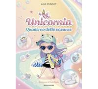 Unicornia. Quaderno delle vacanze