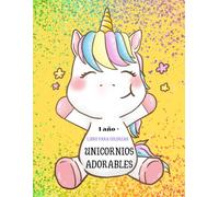 UNICORNIO ADORABLES: Libro para colorear (a partir de 1 año): Ideal para regalar