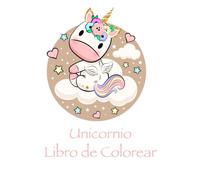 Unicornio Libro De Colorear: Los Niños De 8-12; Enfriar Libro Para Colorear Para Niños - 100 Páginas Mágico Con Unicornios Y Niños En Color