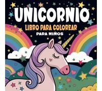 Unicornio Libro para Colorear para Niños: ¡Actividades Divertidas y Mágicas para Pequeños de 2 a 4 Años, Niños y Niñas | ¡El Regalo Perfecto para Pequeños Soñadores!
