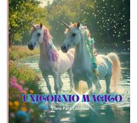 UNICORNIO MAGICO: LIBRO PARA COLOREAR