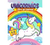Unicornios Libro de Colorear para Niños de 4 a 8 años: Libro Infantil para Colorear