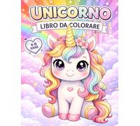 Unicorno Libro da Colorare per Bambini: 50 Disegni di Unicorni Carini con Arcobaleni, Stelle e Castelli Magici | Attività Creativa per Bambini 4-8 Anni
