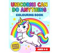 Unicorns Can Do Anything: Empowering Colouring Book: STEM Careers, Sports & Adventures Activity Pages for Kids Ages 4-8
