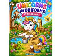 Unicorns in Uniforms Coloring Book for Kids 5-10: 50 Fun and Magical Designs for Creativity and Screen-Free Fun