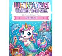 Unicorns & Under the Sea Magic - Coloring Book for Kids Ages 4-8: 110 Big & Bold Magical Coloring Pages with Inspiring Words for Girls and Boys