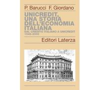 UniCredit, una storia dell’economia italiana. Dal Credito Italiano a UniCredit 1945-2000