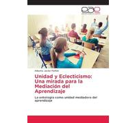 Unidad y Eclecticismo: Una mirada para la Mediación del Aprendizaje