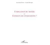 Unification Du Monde Ou Conflits De Civilisations ?
