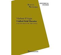 Unified Field Theories In The First Third Of 20th Century