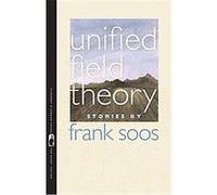 Unified Field Theory, Flannery O'Connor Award for Short Fiction Frank Soos (Auteur)
