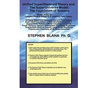 Unified Superstandard Theory And The Superuniverse Model: The Foundation Of Science