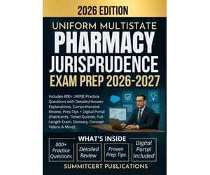 UNIFORM MULTISTATE PHARMACY JURISPRUDENCE EXAM PREP 2026-2027: Includes 800+ UMPJE Practice Questions with Detailed Answer Explanations, Comprehensive ... Quizzes, Full-Length Exam, Glossary, & More)