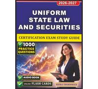 Uniform State Law and Securities Certification Exam Study Guide: 1,000 Real Exam-Style Questions with Detailed Rationales, Security Analysis, Financial Planning, and Risk Management Strategies