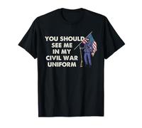 Uniforme de Guerre Civile Histoire Buff Reenactor Humour Citation Design T-Shirt