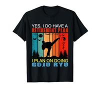 Uniforme de karaté Goju RYU. J'Ai Un Plan de Retraite, Goju RYU! T-Shirt Graphique avec Valeur