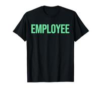 Uniforme des employés pour Un événement sur Le Lieu de Travail des employés T-Shirt
