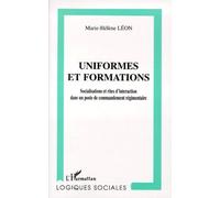 Uniformes et formations - Socialisation et rites d'interaction dans un poste de commandement régimentaire - Marie-Hélène Léon - L'harmattan - Livre