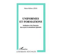 Uniformes et formations – socialisations et rites d'interaction dans un poste – L'Harmattan