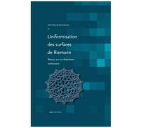 Uniformisation Des Surfaces De Riemann - Retour Sur Un Théorème Centenaire