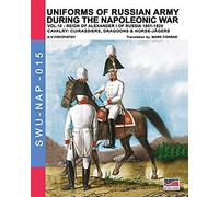 Uniforms Of Russian Army During The Napoleonic War Vol.10