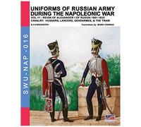 Uniforms Of Russian Army During The Napoleonic War Vol.11