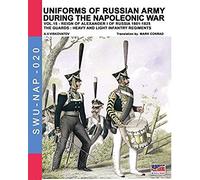 Uniforms Of Russian Army During The Napoleonic War Vol.15