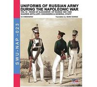 Uniforms Of Russian Army During The Napoleonic War Vol.18