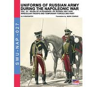 Uniforms of Russian army during the Napoleonic war vol.22: The temporary forces