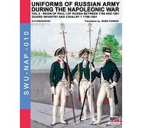 Uniforms Of Russian Army During The Napoleonic War Vol.5