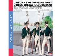 Uniforms of Russian army during the Napoleonic war vol.5 Guard infantry and cavalry 1 17961801 - Aleksandr Vasilevich Viskovatov - Soldiershop - Livre en Aleksandr Vasilevich ViskovatovAleksandr Vasil