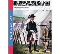 Uniforms Of Russian Army During The Napoleonic War Vol.6