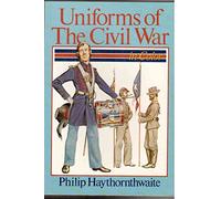Uniforms of the Civil War: In Color