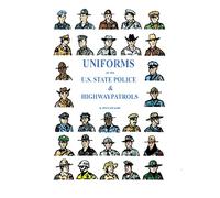UNIFORMS OF THE U.S. STATE POLICE & HIGHWAY PATROLS