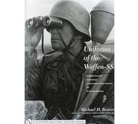 Uniforms of the WaffenSS by Michael D. Beaver Michael D. Beaver (Auteur)