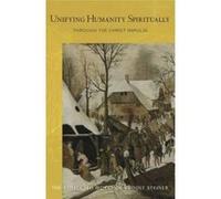 Unifying Humanity Spiritually: Through the Christ Impulse - [Version Originale] Inconnu (Auteur)