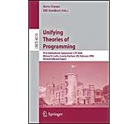 Unifying Theories Of Programming: First International Symposium, Utp 2006, Walworth Castle, County Durham, Uk, February 5-7, 2006, Revised Selected Papers ... Computer Science And General Issues)