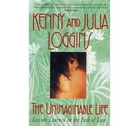 Unimaginable Life Loggins, Kenny (Auteur)
