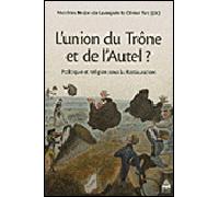 Union du trone et de l'autel - Matthieu Bréjon de Lavergnée - Sorbonne Universite Presses - broché - Etude