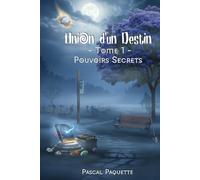 Union d'un Destin: Tome 1 - Pouvoirs Secrets