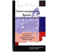 Union Européenne-Russie : Une Relation Particulière ?