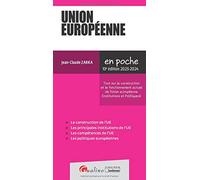Union européenne: Tout sur la construction et le fonctionnement actuel de l'Union européenne (Institutions et Politiques) (2023-2024)