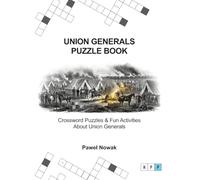 UNION GENERALS PUZZLE BOOK: Crossword Puzzles & Fun Activities About Union Generals
