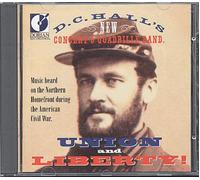 Union & Liberty - Musique Du Front Nord Pendant La Guerre De Secession D.C. Hall's New Concert & Quadrille Band