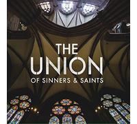 Union of Sinners and Saint,the - The Union of Sinners and Saint [Import]