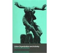 Union Organization and Activity, Future of Trade Unions in Modern Britain John Kelly, Paul Willman (Auteur)