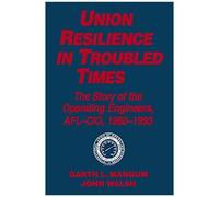 Union Resilience In Troubled Times