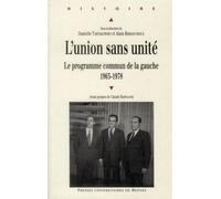L'union sans unité : Le programme commun de la gauche : 1963 - 1978
