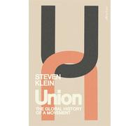 Union The Global History of a Movement - Steven Klein - Penguin - ebook (ePub) - Livre