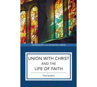 Union with Christ and the Life of Faith - Fred Sanders - Baker publishing group - ebook (ePub) - Livre